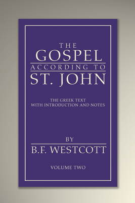 The Gospel According to St. John, Volume 2 166675370X Book Cover