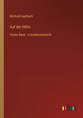 Auf der Höhe: Vierter Band - in Großdruckschrift [German] 3368290843 Book Cover