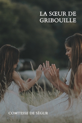 La soeur de Gribouille [French] B08MSHCKXP Book Cover
