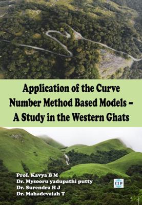 Paperback Application of the Curve Number Method Based Models- a Study in the Western Ghats Book