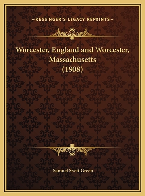 Worcester, England and Worcester, Massachusetts... 1169661157 Book Cover