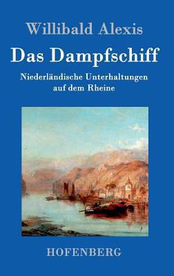 Das Dampfschiff: Niederländische Unterhaltungen... [German] 3861993708 Book Cover