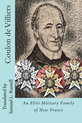 Coulon de Villiers: An Elite Military Family of... 154638846X Book Cover