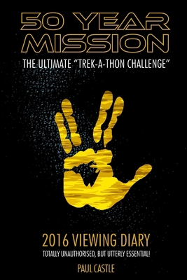 50 Year Mission - 2016 Viewing Diary 1326486853 Book Cover