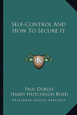 Self-Control And How To Secure It 1162951389 Book Cover