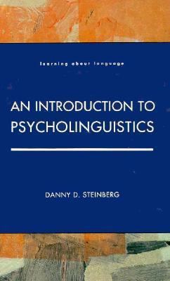 An Introduction to Psycholinguistics 0582059828 Book Cover