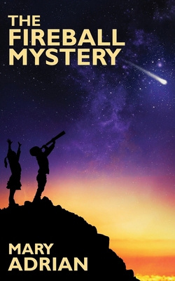 The Fireball Mystery 1479427950 Book Cover