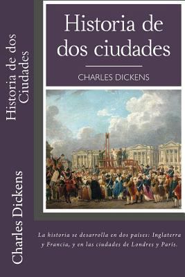 Historia de dos Ciudades (Spanish) Edition [Spanish] 1548455717 Book Cover