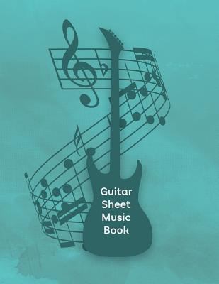 Guitar Sheet Music Book: Tab Paper for Guitarists 1730867758 Book Cover