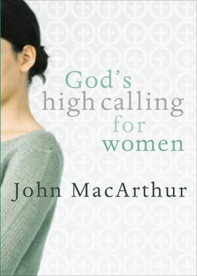 God's High Calling for Women 080245304X Book Cover