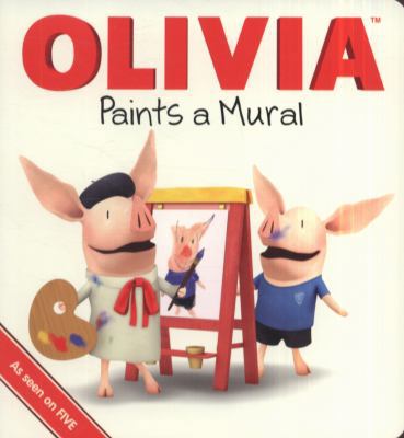 Olivia Paints a Mural. 0857072250 Book Cover