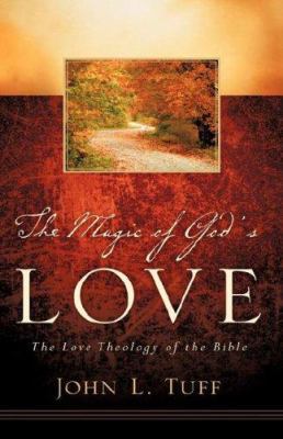 The Magic of God's Love 1597818755 Book Cover