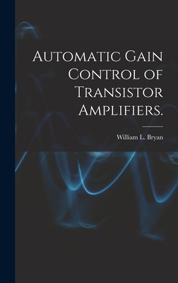 Automatic Gain Control of Transistor Amplifiers. 101407892X Book Cover