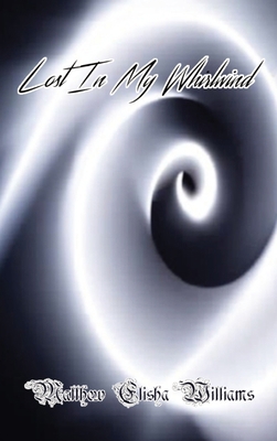 Lost In My Whirlwind B0CR4D7RCX Book Cover