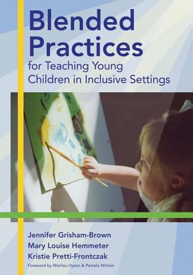 Blended Practices for Teaching Young Children i... 1557667993 Book Cover