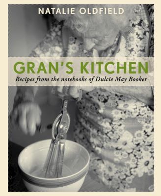 Gran's Kitchen: Recipes from the Notebooks of D... 1742704581 Book Cover