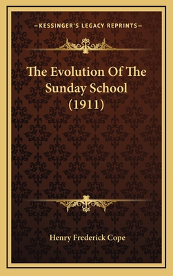 The Evolution of the Sunday School (1911) 1164294199 Book Cover