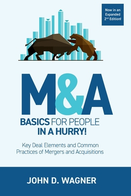M&A Basics for People in a Hurry!: Key Deal Ele... 1981551751 Book Cover