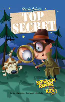 Uncle John's Top Secret Bathroom Reader for Kid... 1626860475 Book Cover