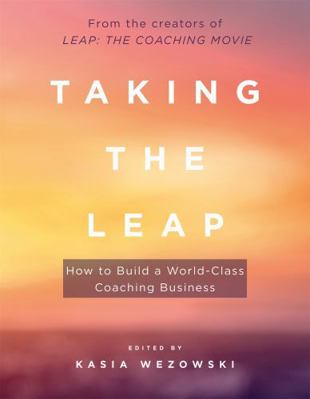 Taking the Leap: How to Build a World-Class Coa... 1473657490 Book Cover