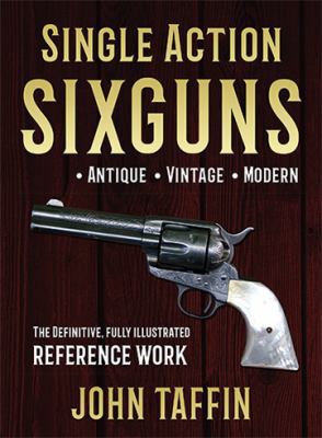 Single Action Sixguns 1635616913 Book Cover