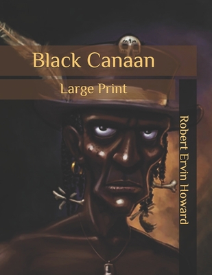 Black Canaan: Large Print B086PPJFJ4 Book Cover