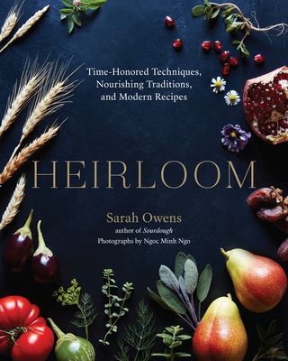 Heirloom: Time-Honored Techniques, Nourishing T... 1611805422 Book Cover