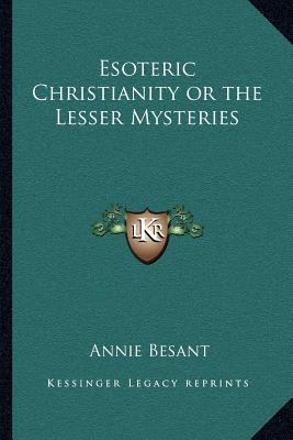 Esoteric Christianity or the Lesser Mysteries 1162569476 Book Cover