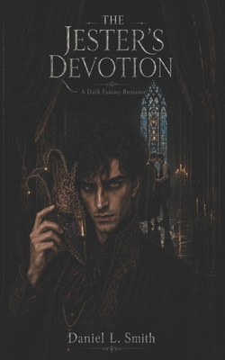 The Jester's Devotion: Dark Fantasy Romance B0HBMTJTR3 Book Cover