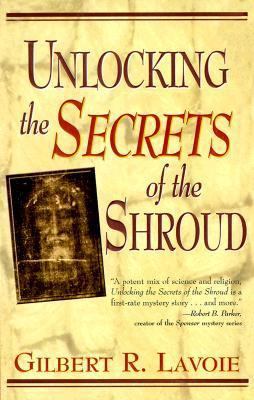 Unlocking the secrets of the Shroud 088347395X Book Cover