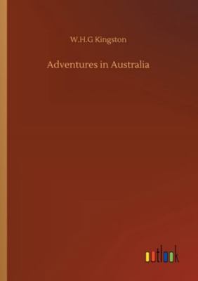 Adventures in Australia 3752314273 Book Cover