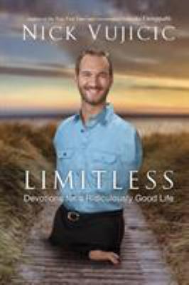 Limitless: Devotions for a Ridiculously Good Life 0307732126 Book Cover