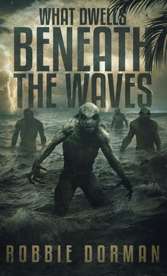 What Dwells Beneath the Waves 1733638881 Book Cover