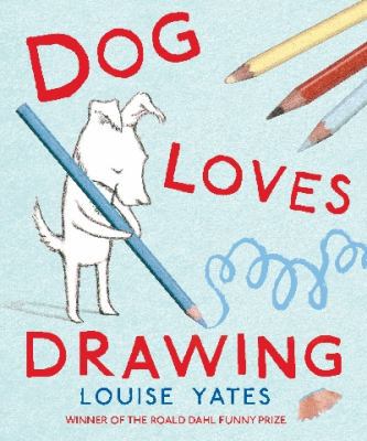 DOG LOVES DRAWING 1862308659 Book Cover