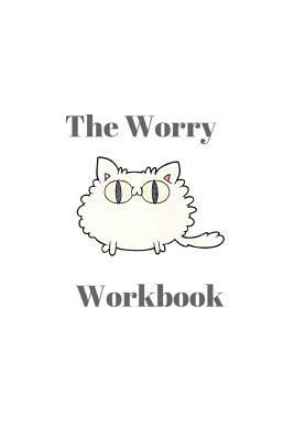 The Worry Workbook 1729311687 Book Cover