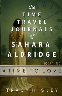 A Time to Love (The Time Travel Journals of Sah... 1737057956 Book Cover