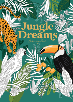 Jungle Dreams Colouring Book: Jungle Animals 1923286064 Book Cover