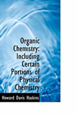 Organic Chemistry: Including Certain Portions o... 0554998041 Book Cover