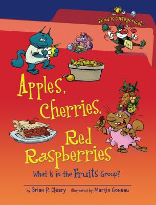 Apples, Cherries, Red Raspberries: What Is in t... 0761363858 Book Cover