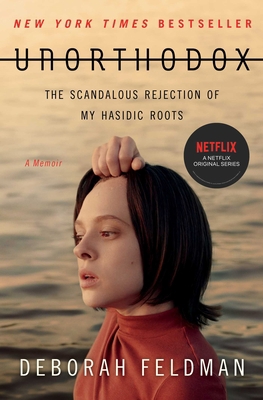 Unorthodox: The Scandalous Rejection of My Hasi... 1982148209 Book Cover