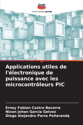 Applications utiles de l'électronique de puissa... [French] 6208752914 Book Cover