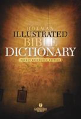 Holman Illustrated Pocket Bible Dictionary: Poc... B0035G05UQ Book Cover