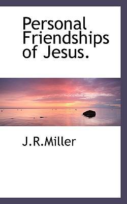 Personal Friendships of Jesus. 1110916485 Book Cover