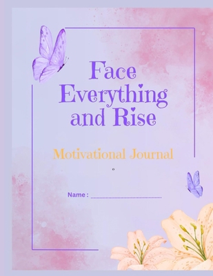 Face Everything and Rise Motivational Journal B0GWVXY7WZ Book Cover