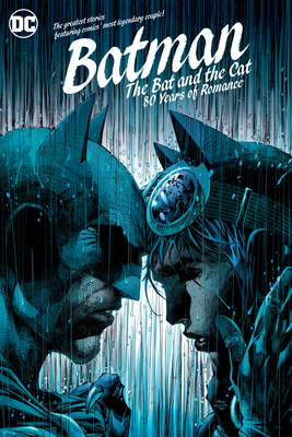 Batman: The Bat and the Cat: 80 Years of Romance 1401295851 Book Cover