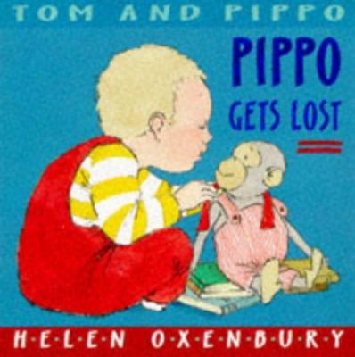Pippo Gets Lost (Tom and Pippo Board Books) 0744561205 Book Cover