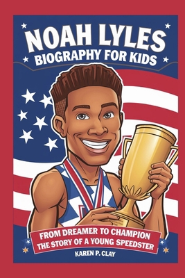 Noah Lyles Biography for Kids: From Dreamer to ...            Book Cover