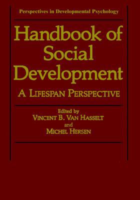 Handbook of Social Development: A Lifespan Pers... 0306441411 Book Cover