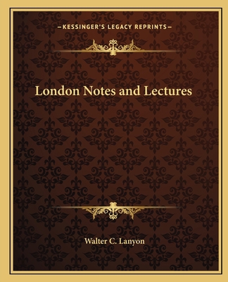 London Notes and Lectures 1162582545 Book Cover