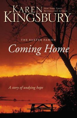 Coming Home: A Story of Undying Hope: The Baxte... 031026698X Book Cover